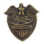 SCARCE HIGH QUALITY WWI "MINE MORE COAL" BADGE.