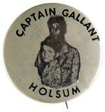 "CAPTAIN GALLANT HOLSUM" RARE BREAD BUTTON.