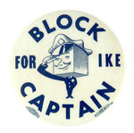 "BLOCK CAPTAIN FOR IKE" POPULAR CARTOON BUTTON.