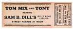 "TOM MIX AND TONY SPECIAL CHILDRENS TICKET" FOR SAM B. DILL'S CIRCUS UNUSED.