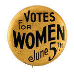 "VOTES FOR WOMEN JUNE 5TH" SCARCE SUFFRAGE BUTTON.