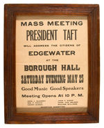 "MASS MEETING PRESIDENT TAFT" FRAMED 1912 BROADSIDE.