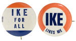 IKE AND CONGRESSIONAL CANDIDATE SLOGAN PAIR OF  BUTTONS.