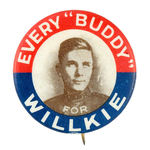 UNUSUAL WILLKIE BUTTON UNLISTED IN HAKE "EVERY 'BUDDY' FOR WILLKIE."