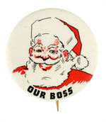 "OUR BOSS" SMILING SANTA BUTTON.