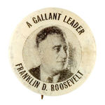 UNLISTED CELLULOID BY BRUNT "A GALLANT LEADER FRANKLIN D. ROOSEVELT."