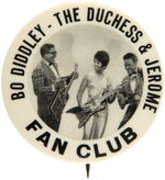 RARE “FAN CLUB” BUTTON PICTURING “BO DIDDLEY-THE DUCHESS & JEROME.”