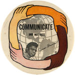 “JAMES BROWN/COMMUNICATE AND NOT HATE” LARGE BUTTON.