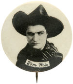 “TOM MIX” RARE AND EARLY PORTRAIT BUTTON.