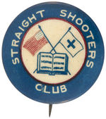 “STRAIGHT SHOOTERS CLUB” RARE BUTTON WITH BIBLE, AMERICAN FLAG, CHRISTIAN FLAG.