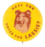 "HAVE YOU VOTED FOR LASSIE?" FROM HAKE COLLECTION & CPB.