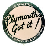 "PLYMOUTH'S GOT IT!" STRIKING 2.5".