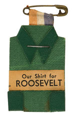 UNION ISSUED “OUR SHIRT FOR ROOSEVELT” 1940 FIGURAL BADGE.