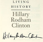 "HILLARY RODHAM CLINTON" SIGNED COPY OF "LIVING HISTORY."