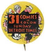 MULTI-CHARACTER BEAUTIFUL 1930s NEWSPAPER COMIC STRIP PROMOTIONAL BUTTON FROM HAKE COLLECTION.