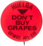 FARM WORKERS UNION BOYCOTT BUTTONS FOR GRAPES, RAISINS AND LETTUCE.