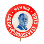 RARE AND GRAPHIC "MEMBER LABOR FOR ROOSEVELT CLUB."