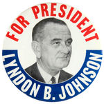 "FOR PRESIDENT LYNDON B. JOHNSON" 1964 6" BUTTON