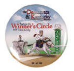 KERRY "WINNER'S CIRCLE" KENTUCKY RALLY BUTTON LIMITED EDITION.