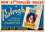 "RALEIGH CIGARETTES/SAVE B&W COUPONS" TIN LITHO STORE SIGN.