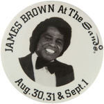 "JAMES BROWN AT THE SANDS" 3" DATED PORTRAIT BUTTON.