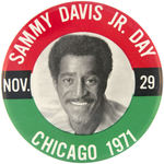 “SAMMY DAVIS JR. DAY NOV. 29 CHICAGO 1971” LARGE BUTTON.