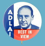 "ADLAI BEST IN VIEW" BUTTON HAKE #26.