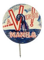 "AVENGE MANILA" RARE 1" LITHO RATHER THAN 1.25" CELLO.