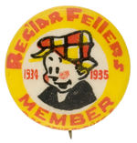 “REG’LAR FELLERS MEMBER” RARE CLUB BUTTON.