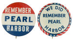 "REMEMBER PEARL HARBOR" AND "WE DID REMEMBER PEARL HARBOR" BUTTON PAIR.