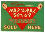 "DON'T GAMBLE!  DRINK NATURAL SET UP" EMBOSSED TIN LITHO SIGN.