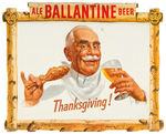 “BALLANTINE BEER THANKSGIVING!” DIE-CUT EASEL BACK COUNTER SIGN.