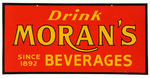 "DRINK MORAN'S BEVERAGES" EMBOSSED TIN LITHO STORE SIGN.