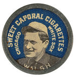 "SWEET CAPORAL CIGARETTES/CHICAGO WHITE SOX/WALSH" DISC.