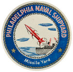 "PHILADELPHIA NAVAL SHIP YARD/MISSILE YARD" RARE BUTTON C. 1958.