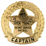 “DICK TRACY SECRET SERVICE PATROL/CAPTAIN" HUGE PREMIUM BADGE.