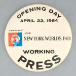 RARE "OPENING DAY WORKING PRESS" LARGE 3.5" BUTTON FOR NYWF 4/22/64.