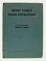 "HENRY FORD'S PEACE EXPEDITION" (1915-16) TO EUROPE "WHO'S WHO" BOOK.