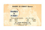 RARE "HARRY IS SORRY" BUTTON WITH COMPANY CARD.