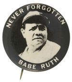 “NEVER FORGOTTEN/BABE RUTH” RARE MEMORIAL BUTTON FROM THE HAKE COLLECTION.