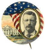 THEODORE ROOSEVELT WITH DRAPED FLAG AND WHITE HOUSE CHOICE COLOR BUTTON BY BALTIMORE BADGE.