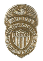 JUNIOR JUSTICE SOCIETY 1942 PROTOTYPE BADGE.