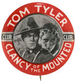 "TOM TYLER CLUB/CLANCY OF THE MOUNTED" RARE UNIVERSAL SERIAL BUTTON.