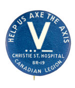 "HELP US AXE THE AXIS" RARE CANADIAN BUTTON.