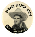 "KEN MAYNARD CHICAGO STADIUM RODEO" RARE SOUVENIR BUTTON.