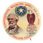 CONFEDERATE REUNION AND CASE MACHINE CO. RARE 1902 BUTTON PICTURING "ROBERT E. LEE."