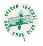 "OREGON JOURNAL DOOR KNOB CLUB" BUTTON.