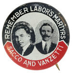 "SACCO AND VANZETTI" HISTORIC LABOR BUTTON.