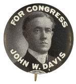 "FOR CONGRESS JOHN W. DAVIS" RARE PORTRAIT BUTTON.