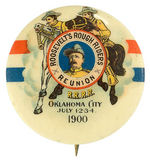 "ROOSEVELT'S ROUGH RIDERS REUNION" & TR CAMPAIGN BUTTON.